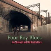Jon Slidewell and the Reedcutters - Poor Boy Blues (2025)