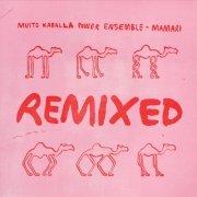 Muito Kaballa Power Ensemble - Mamari Remixed (2021) [Hi-Res]