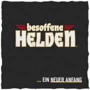 Besoffene Helden - ... Ein neuer Anfang (2022)