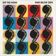 Nine Below Zero - Off The Hook (1992) [CD Rip]