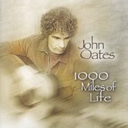 John Oates - 1000 Miles Of Life (2008)