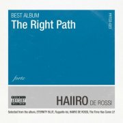 Haiiro de Rossi - The Right Path (BEST ALBUM) (2022)