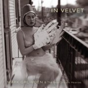 Mark Growden, The New Orleans Heavies - In Velvet (2013)