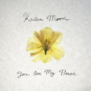 Kailua Moon - You Are My Flower (2021)