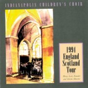 Indianapolis Children's Choir - 1994 England Scotland Tour (2018)