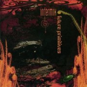 Intermix - Future Primitives (1995)