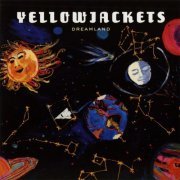 Yellowjackets - Dreamland (1995) [.flac 24bit/44.1kHz]