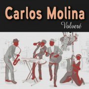 Carlos Molina - Volveré (2024)