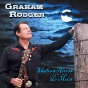 Graham Rodger - Shadows Across the Moon (2011)