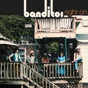 Bandidos - Right On (2022)