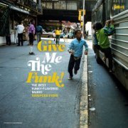 Various Artists - Give Me the Funk ! The Best Funky-Flavored Music - Sampled Funk (2023)