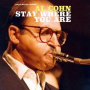 Al Cohn - Stay Where You Are (2017)