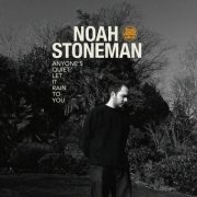 Noah Stoneman - Anyone's Quiet: Let it Rain to You (2023) [Hi-Res]