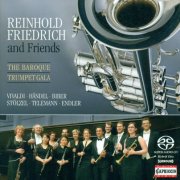 Reinhold Friedrich, Cappella Istropolitana - The Baroque Trumpet Gala (2007)