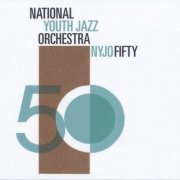 National Youth Jazz Orchestra - Nyjo Fifty (2015) [Hi-Res]