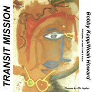 Bobby Kapp, Noah Howard - Transit Mission (2009)