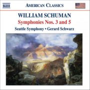 Seattle Symphony Orchestra, Gerard Schwarz - William Schuman - Symphonies Nos. 7 & 10 (2006)