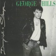 George Hills - Dancing With A Stranger (1991)