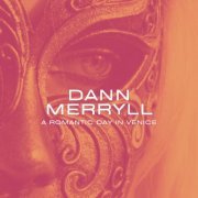 Dann Merryll - A Romantic Day in Venice (2023)