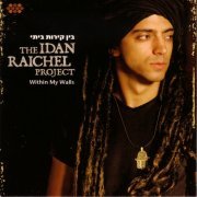 Idan Raichel - Within My Walls (2009)