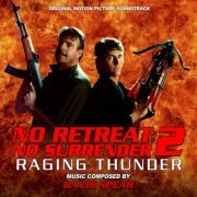 David Spear - No Retreat, No Surrender 2: Raging Thunder (Original Motion Picture Soundtrack) (2023) [Hi-Res]