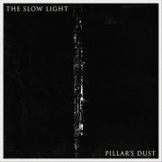 The Slow Light - Pillar's Dust (2024)