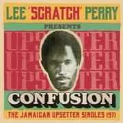 VA - Lee Scratch Perry Presents Confusion - The Jamaican Upsetter Singles 1971 (2025)