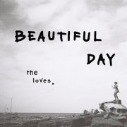 The Loves - Beautiful Day (2026) [Hi-Res]