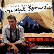 David Thorne Scott - Hopeful Romantic (2012)