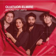 Quatuor Elmire - Beyond the limits (2025) [Hi-Res]