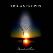 Tricantropus - Recuerdos del Futuro (2007)