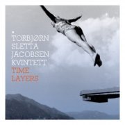 Torbjorn Sletta Jacobsen Kvintett - Time Layers (2011)