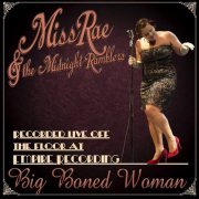 Miss Rae & the Midnight Ramblers - Big Boned Woman (2013)