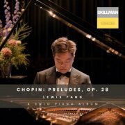 Lewis Fang - Chopin: Preludes, Op. 28 (2026) Hi-Res