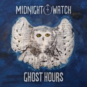 Midnight Watch - Ghost Hours (2024) [Hi-Res]