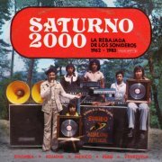 Various Artists - Saturno 2000 - La Rebajada de Los Sonideros 1962 - 1983 (2022)