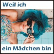 VA - Weil ich ein Mädchen bin (2024)