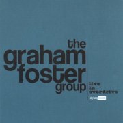 The Graham Foster Group - Live in Overdrive (2001)