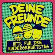 Deine Freunde - Hits für den Kindergeburtstag (2024)