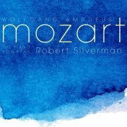 Robert Silverman - Mozart: The Piano Sonatas (2010) [SACD]