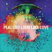 Placebo - Loud Like Love (2013)