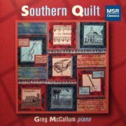 Greg McCallum - Southern Quilt: American Music for Solo Piano (2004)
