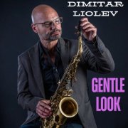 Dimitar Liolev - Gentle Look (2024)
