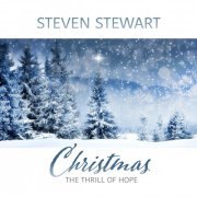 Steven Stewart - Christmas: The Thrill of Hope (2018)