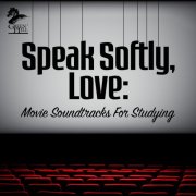 VA - Speak Softly, Love: Movie Soundtracks For Studying (2025)
