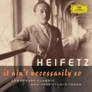 Jascha Heifetz - It Ain't Necessarily So (2006)