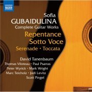 David Tanenbaum, David Tanenbaum, Thomas Viloteau, Paul Psarras, Peter Wyrick, Mark Wright, Marc Teicholz, Jodi Levitz, Scott Pingel - Sofia Gubaidulina: Complete Guitar Works (2015) [Hi-Res]