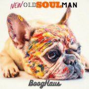 BoogHaus - New Old Soul Man (2021)