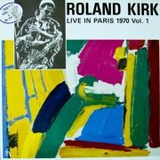 Rahsaan Roland Kirk - Live in Paris -vol 1-2 (1970) FLAC