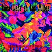 Roberto Luz - Luna Llena en Las Milpas (2019)